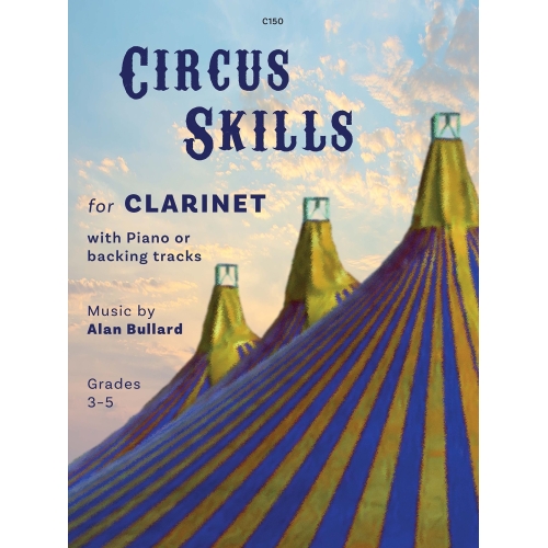 Bullard, Alan - Circus Skills for Clarinet and Piano