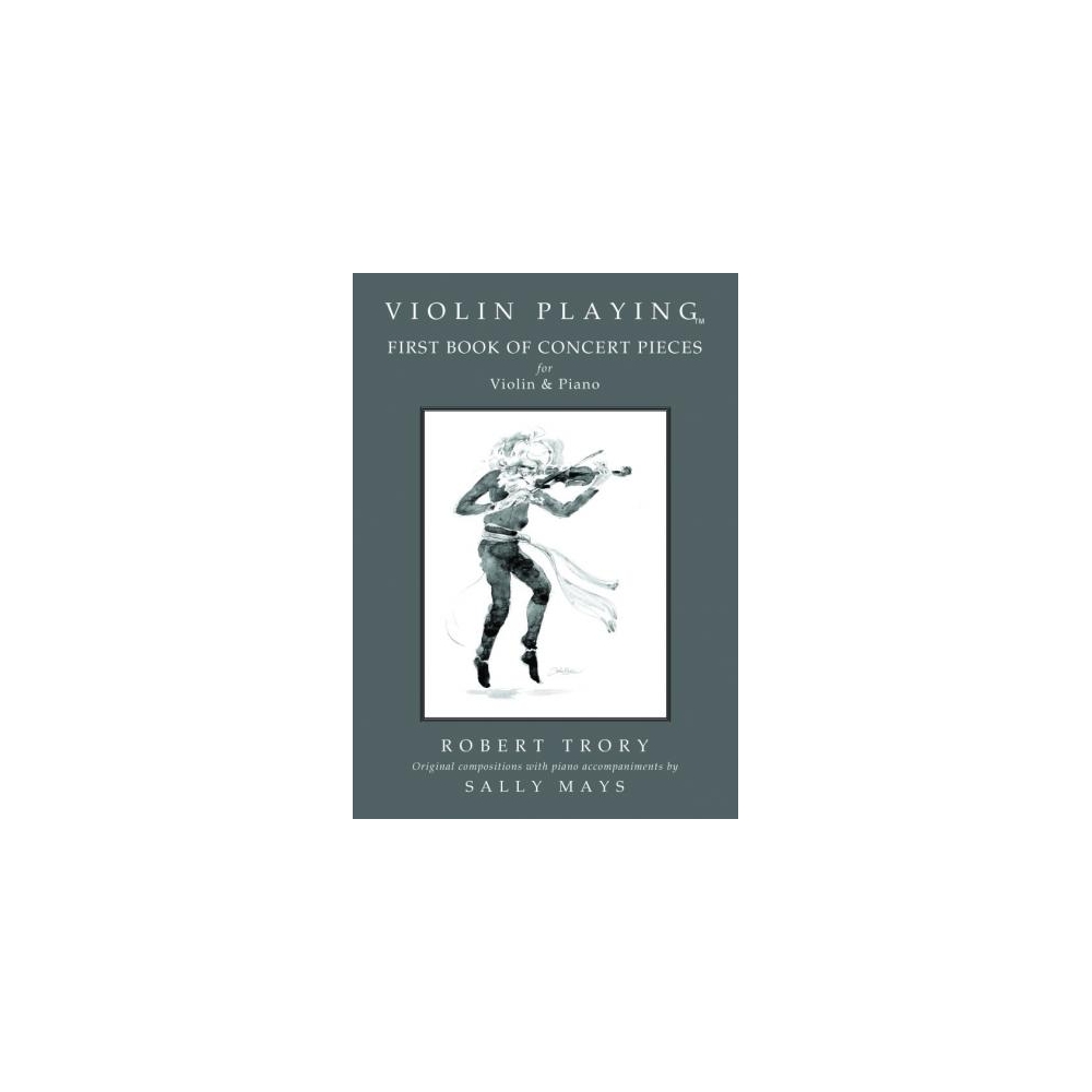 Trory, Robert - Violin Playing: First Book of Concert Pieces