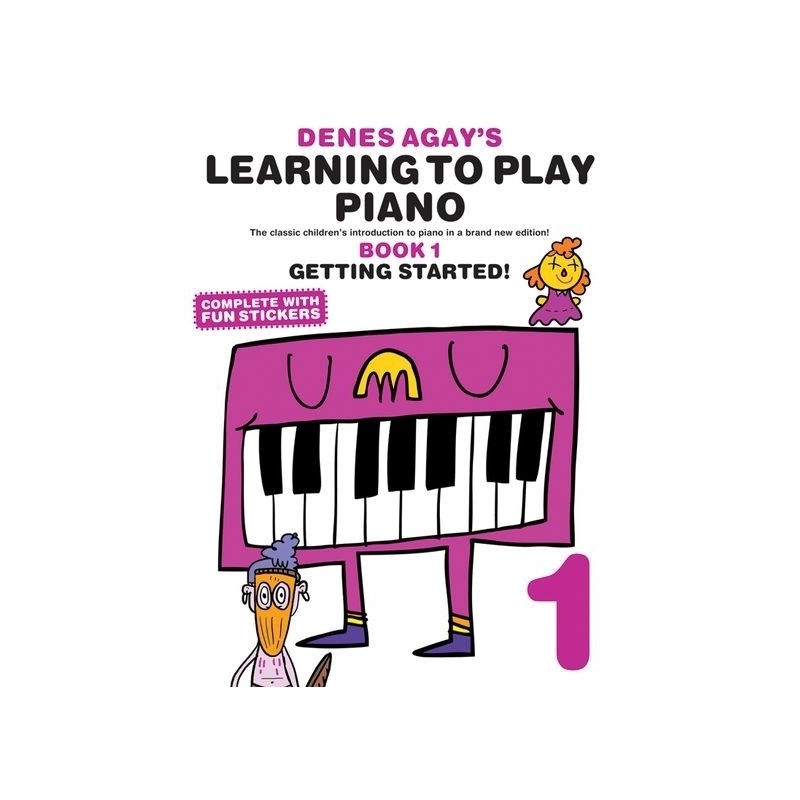 Denes Agays Learning To Play Piano - Book 1 - Getting Started