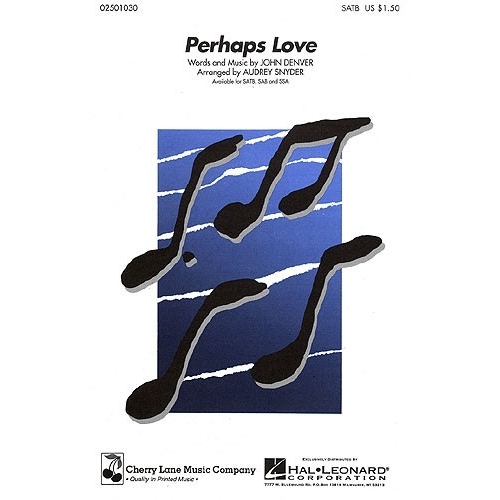 John Denver: Perhaps Love (SATB)