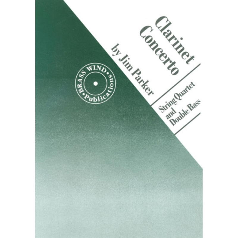 Jim Parker - Parker Clarinet Concerto String 4tet