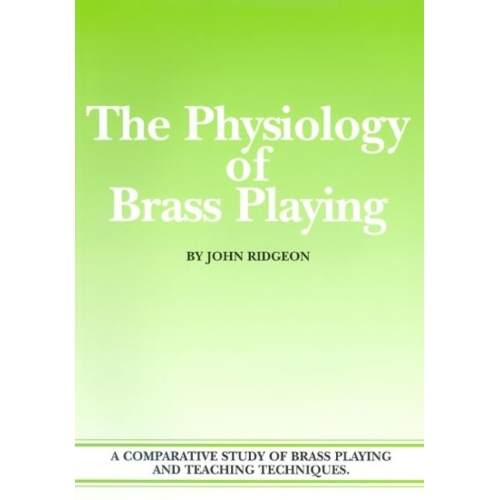 John Ridgeon - The Physiology of Brass Playing