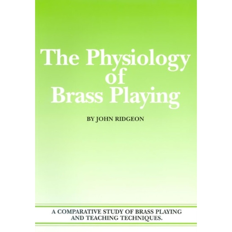 John Ridgeon - The Physiology of Brass Playing