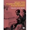 Schubert, Franz - Selected Piano Works For Four Hands