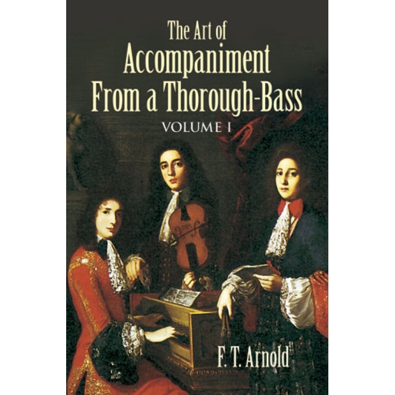The Art Of Accompaniment From A Thorough Bass V1