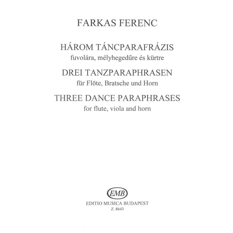 Farkas Ferenc - Three Dance Paraphrases - for flute, viola and horn