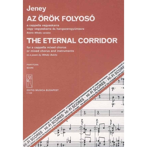 Jeney Zoltán - The Eternal Corridor, For A Cappella Mixed Chorus Or Mixed Chorus - and instruments to a poem by M. Babits