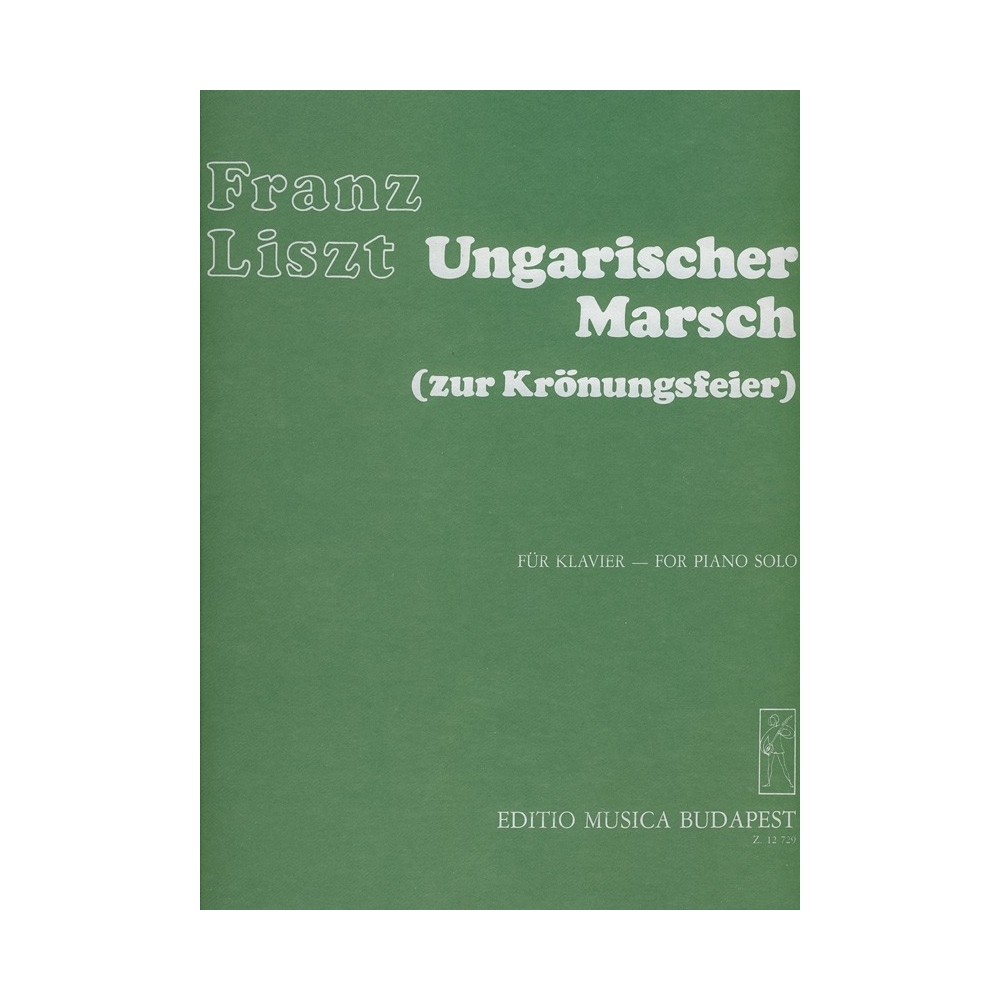 Liszt Ferenc - Ungarischer Marsch Zur Krönungsfeier