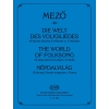 Mez_ Imre - The World Of Folksong - 16 Easy Pieces For Piano 4 Hands - Magyar és magyarországi szlovák népdalok felhasználásával