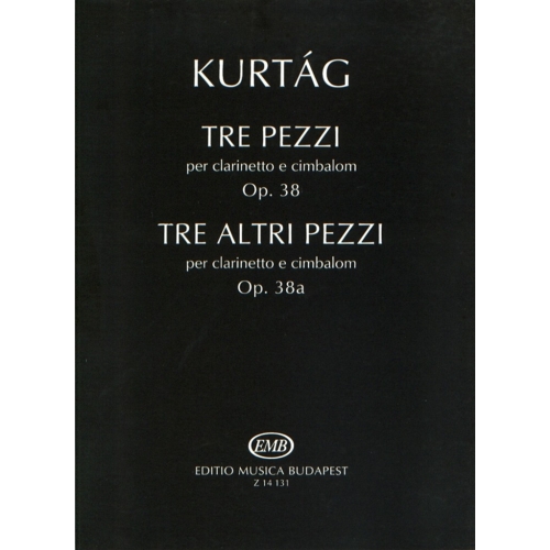 Kurtág György - Tre Pezzi - Tre Altri Pezzi - per clarinetto e cimbalom