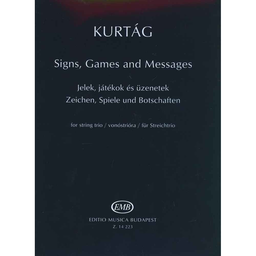 Kurtag, Gyorgy - Signs, Games and Messages (String Trio)