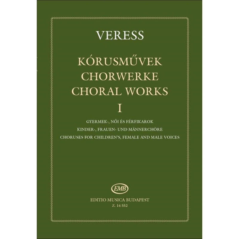 Veress Sándor - Choral Works I - Choruses For Children_s, Female And Male Voices