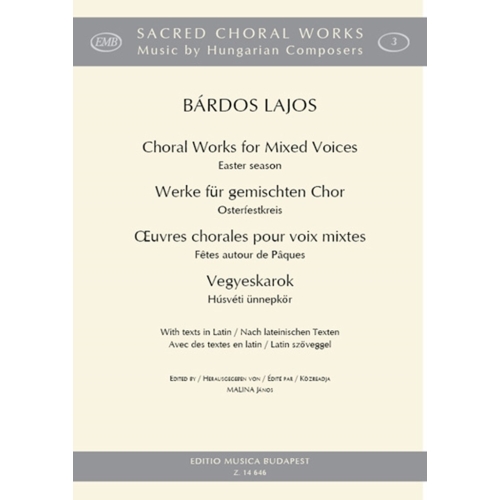 Bárdos Lajos - Choral Works For Mixed Voices - Easter Season - With texts in Latin