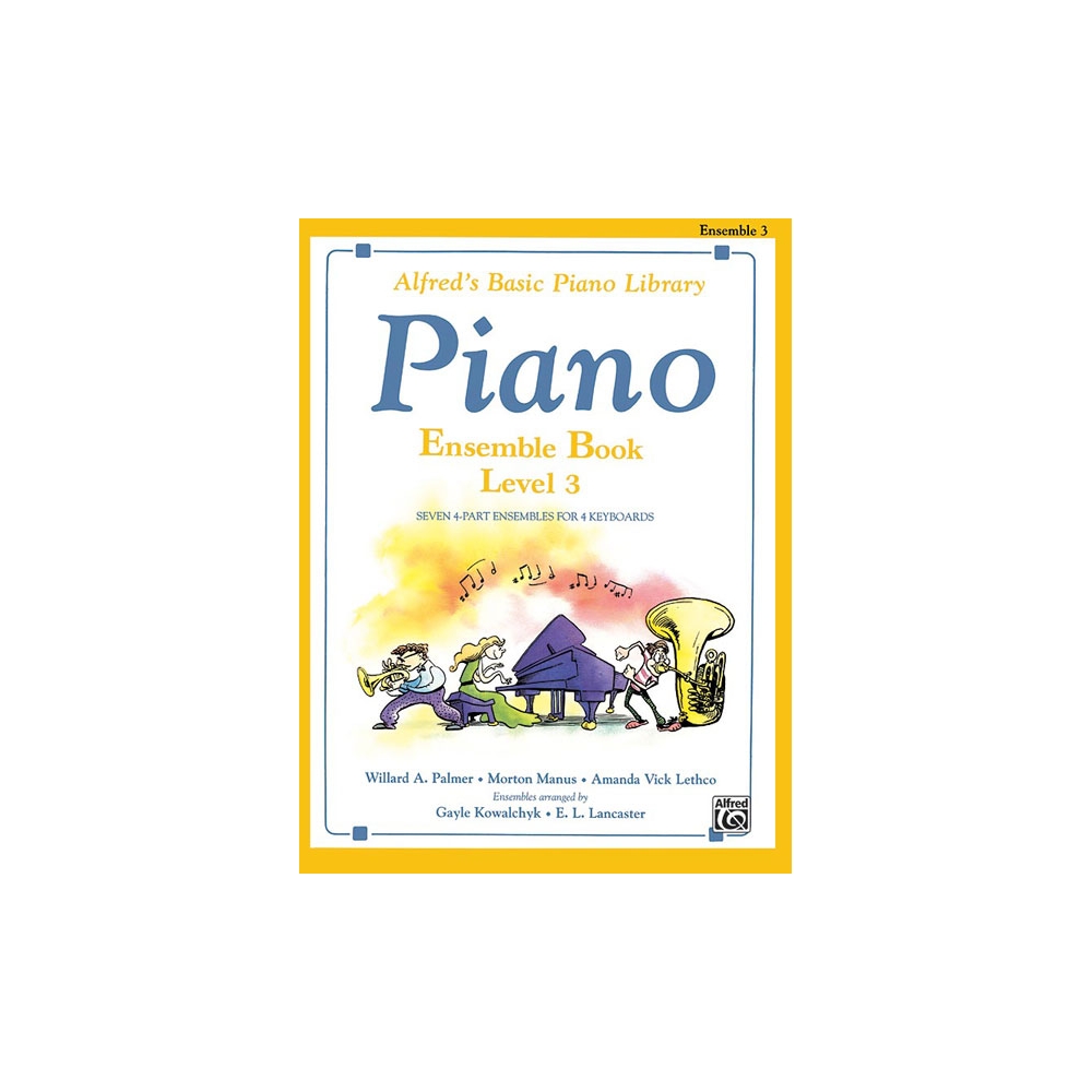 Lancaster & Kowalchyk - Alfred's Basic Piano Library Ensemble Book 3