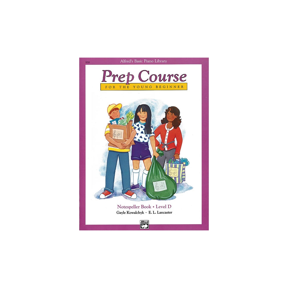 Lancaster & Kowalchyk - Alfred's Basic Piano Prep Course Notespeller D