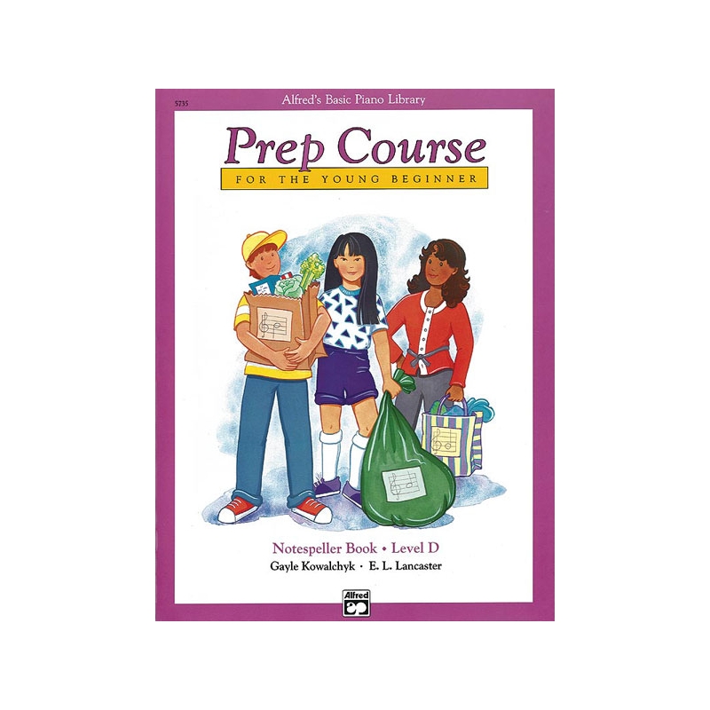 Lancaster & Kowalchyk - Alfred's Basic Piano Prep Course Notespeller D