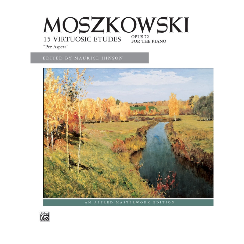 Moszkowski: 15 Virtuosic Etudes, "Per Aspera," Op. 72