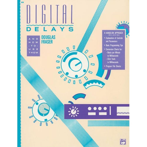 Digital Delays and How to Use Them