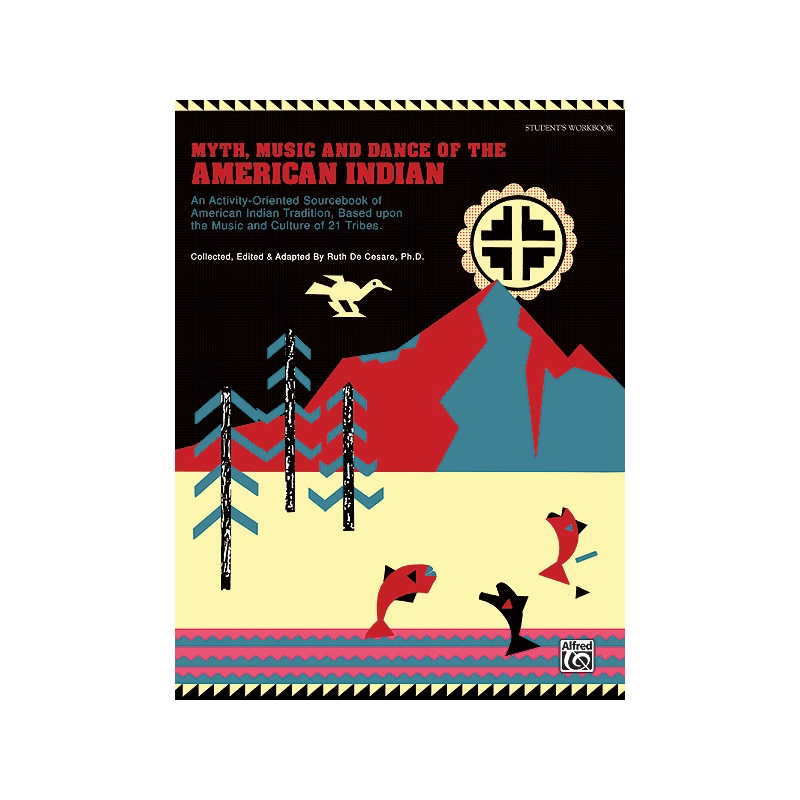 Cesare, Ruth - Myth, Music, and Dance of the American Indian