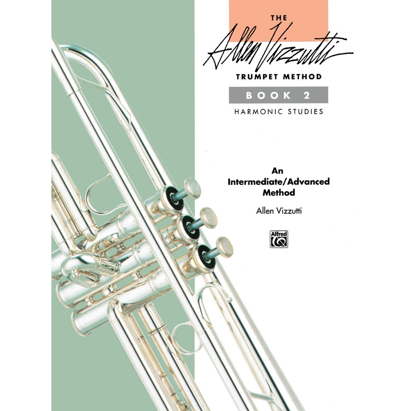 The Allen Vizzutti Trumpet Method - Book 2, Harmonic Studies