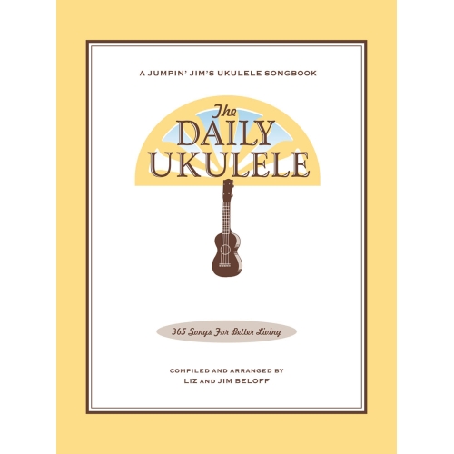 The Daily Ukulele - 365 Songs For Better Living