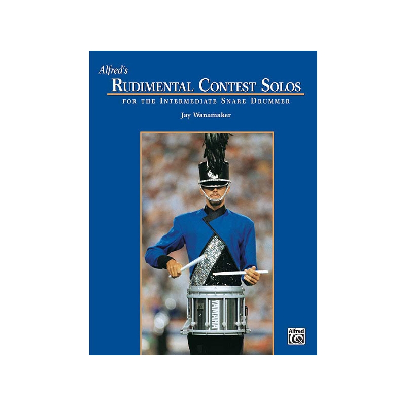 Wanamaker, Jay - Rudimental Contest Solos Snare