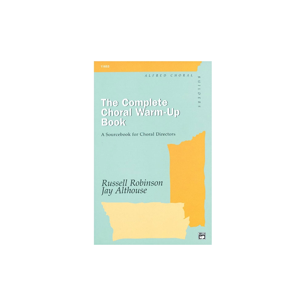 Robinson & Althouse - The Complete Choral Warm-up Book