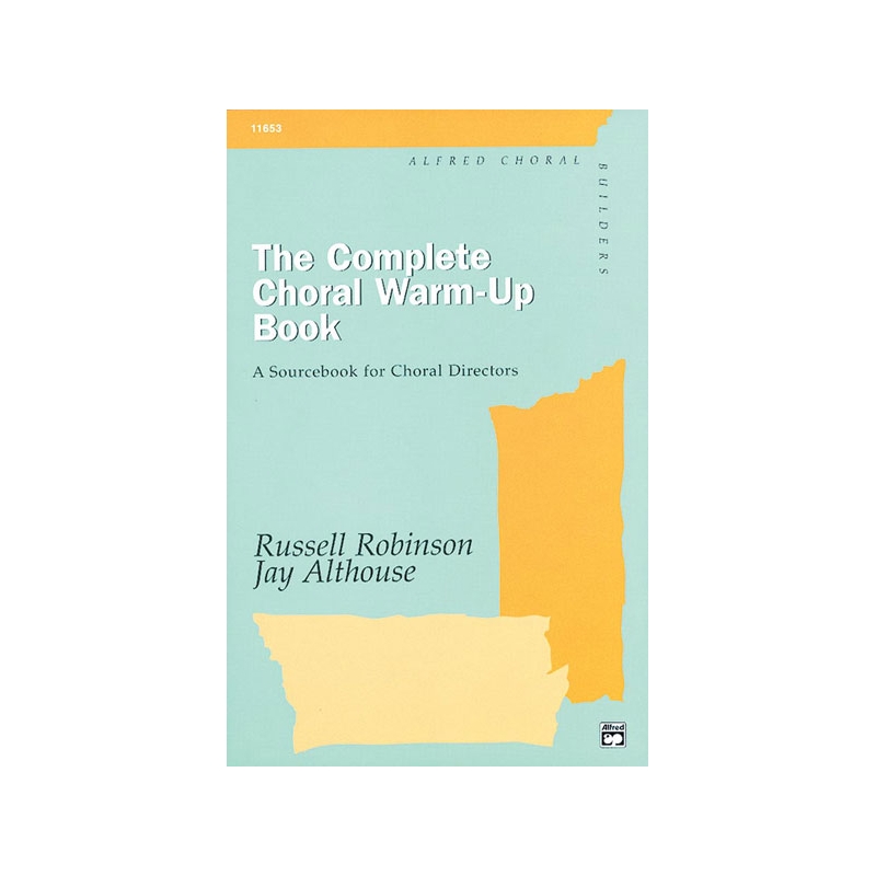 Robinson & Althouse - The Complete Choral Warm-up Book
