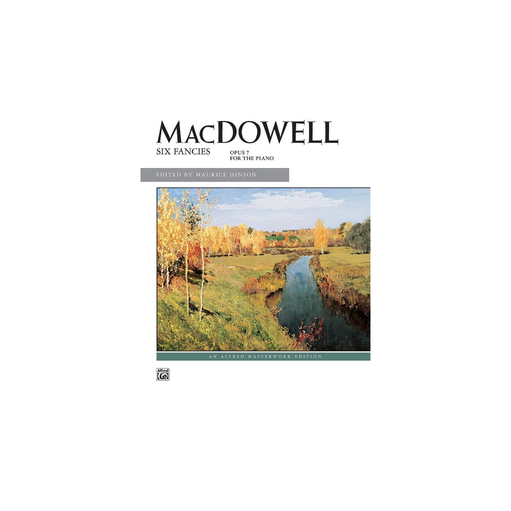 MacDowell: Six Fancies, Opus 7 for the Piano