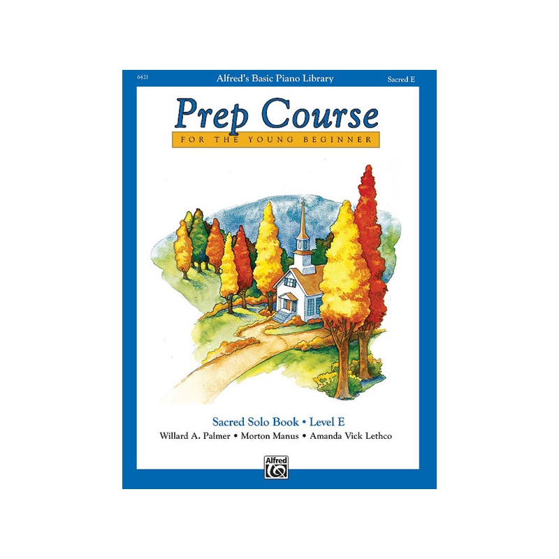 Palmer & Manus - Alfred's Basic Piano Prep Course: Sacred Solo Bk E