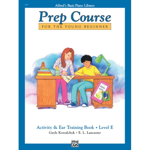 Kowalchyk & Lancaster - Basic Piano Prep crs: Activity & Ear Training Bk E
