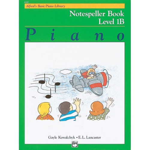 Lancaster & Kowalchyk - Alfred's Basic Piano Library Notespeller Book 1B