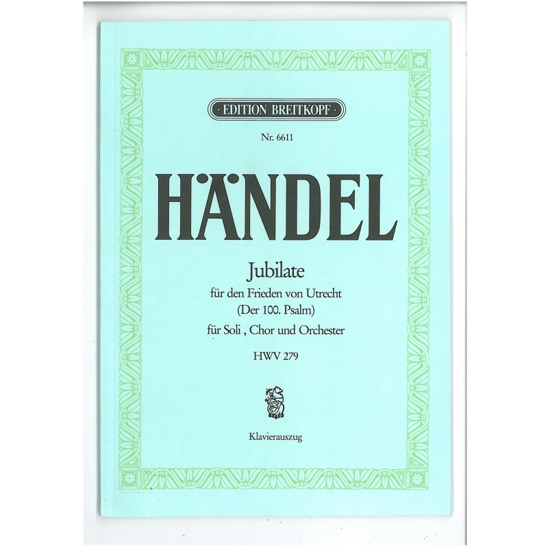 Handel, George Frideric - Jubilate for the Peace of Utrecht 