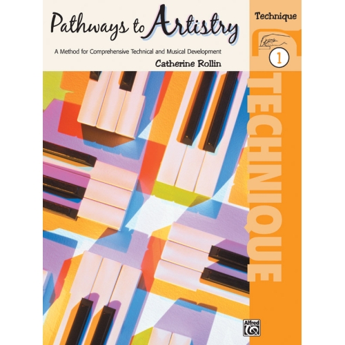 Pathways to Artistry: Technique, Book 1