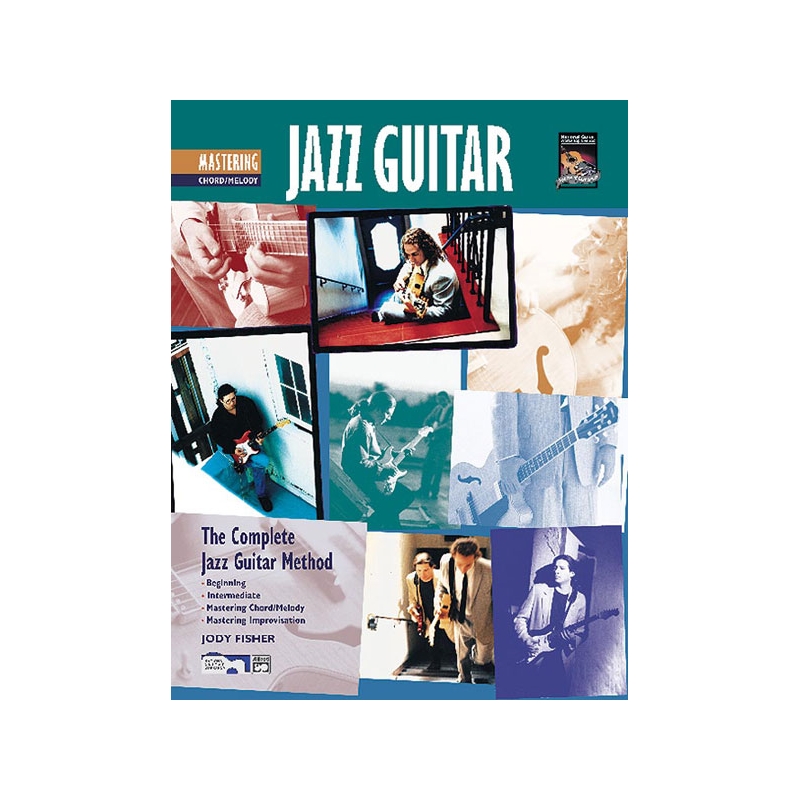 The Complete Jazz Guitar Method: Mastering Jazz Guitar, Chord/Melody