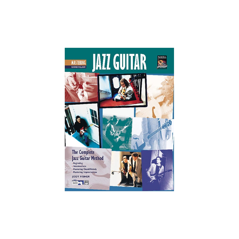 The Complete Jazz Guitar Method: Mastering Jazz Guitar, Chord/Melody