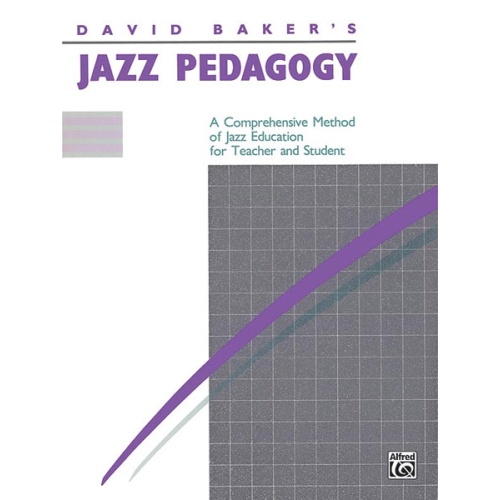 Jazz Pedagogy, for Teachers and Students, Revised 1989