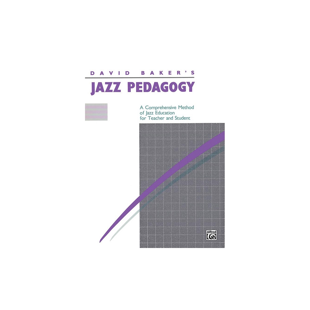 Baker, David - Jazz Pedagogy, for Teachers and Students