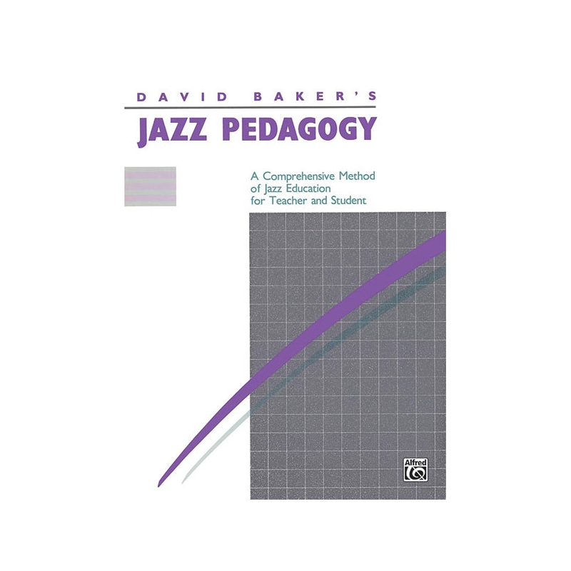 Jazz Pedagogy, for Teachers and Students, Revised 1989