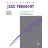 Jazz Pedagogy, for Teachers and Students, Revised 1989