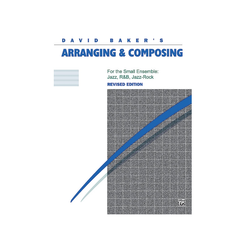 Baker, David - Arranging & Composing (Revised)