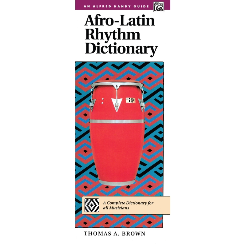 Brown, Thomas A. - Afro Latin Rhythm Dictionary