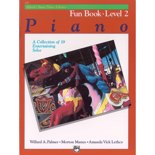 Alfred's Basic Piano Library: Fun Book 2