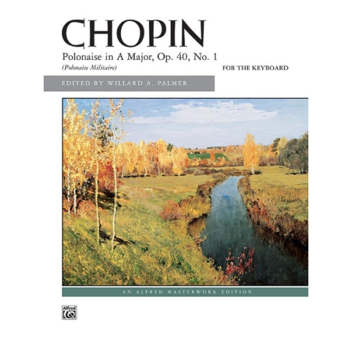 Chopin: Polonaise in A Major, Opus 40, No. 1