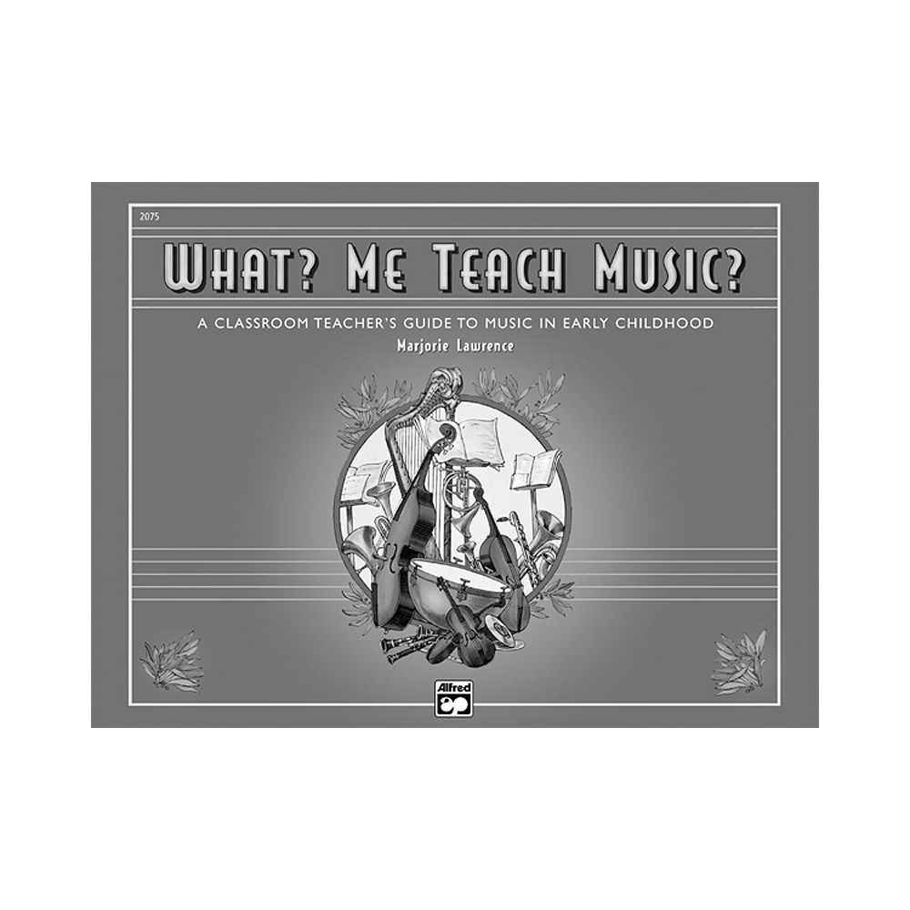 Lawrence, Marjorie - What? Me Teach Music?