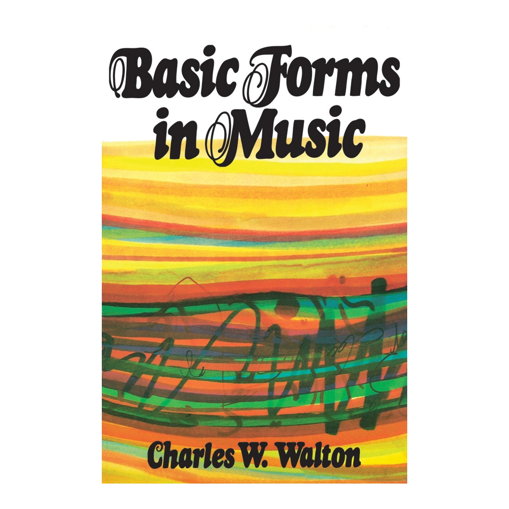 Walton, Charles W. - Basic Forms in Music