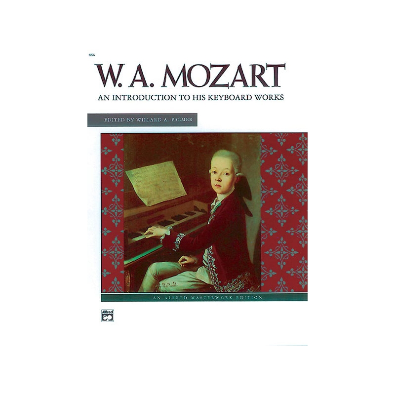 Mozart, Wolfgang Amadeus - Introduction To His Keyboard