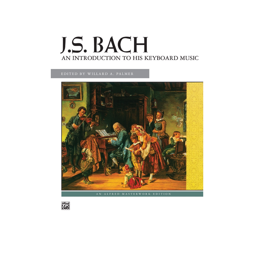 Bach, Johann Sebastian - An Introduction To His Keyboard Works
