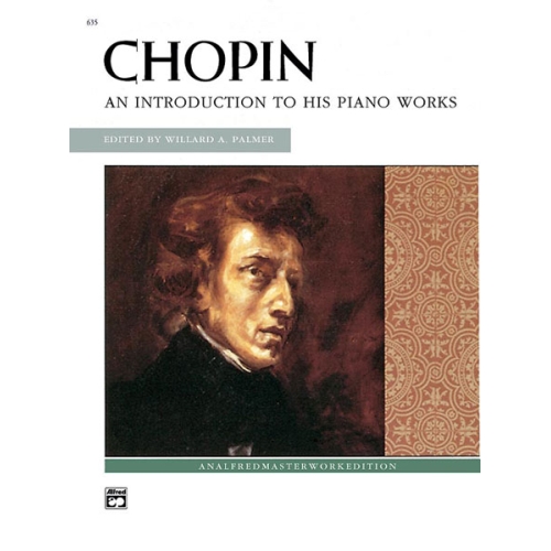 Chopin, Frédéric - An Introduction To His Piano Works