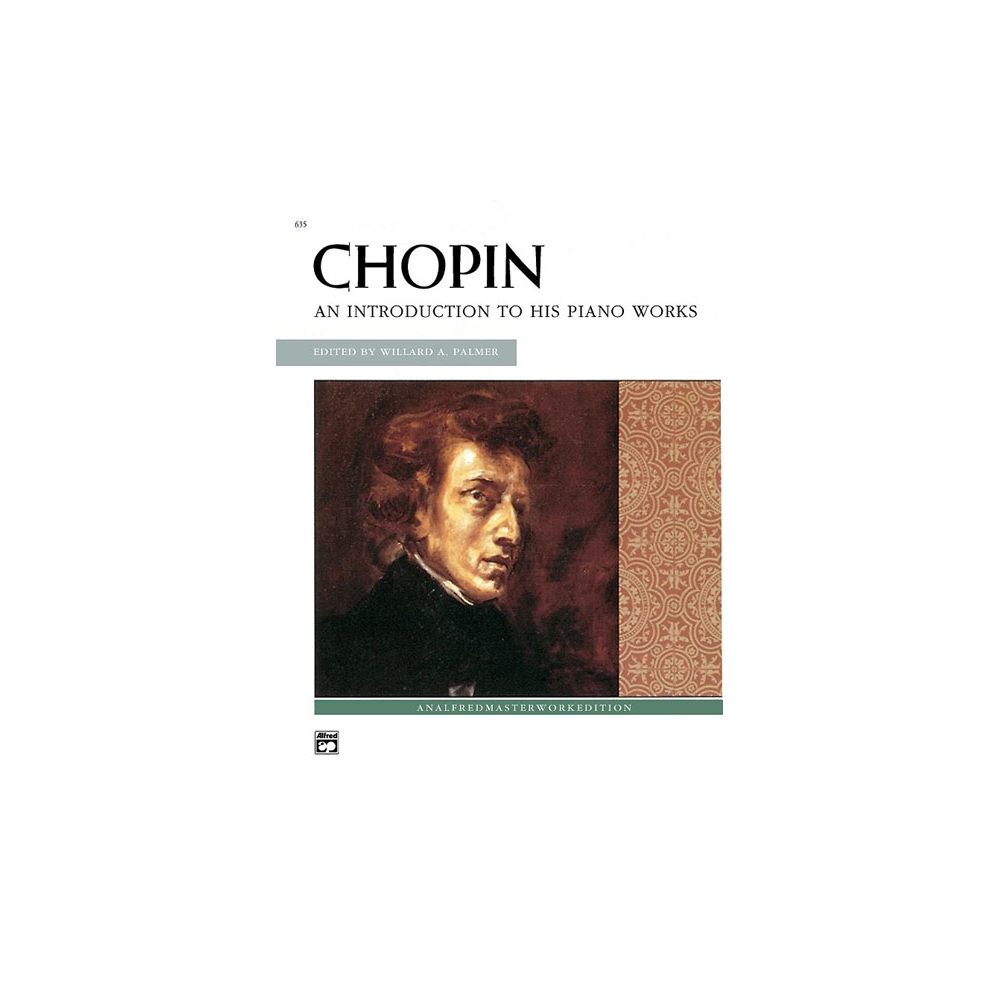 Chopin, Frédéric - An Introduction To His Piano Works